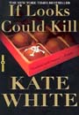 If Looks Could Kill - Kate White
